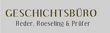 Logo des Geschichtsb&uuml;ros Reder, Roeseling und Pr&uuml;fer - dieser Link &ouml;ffnet ein neues Fenster.